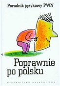 Polska książka : Poprawnie ... - Aleksandra Kubiak-Sokół
