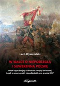 Polska książka : W walce o ... - Lech Wyszczelski