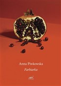 Farbiarka - Anna Piwkowska -  fremdsprachige bücher polnisch 
