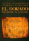 Polnische buch : El Dorado ... - Jacek Pałkiewicz, Andrzej Kapłanek
