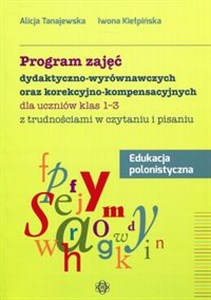 Bild von Program zajęć dydaktyczno-wyrównawczych oraz korekcyjno-kompensacyjnych Edukacja polonistyczna 1-3 z trudnościami w czytaniu i pisaniu