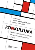 Polnische buch : Konkultura... - Anna Jawor, Urszula Markowska-Manista, Marta Jadwiga Pietrusińska
