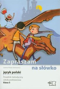 Obrazek Zapraszam na słówko 5 Język polski Poradnik metodyczny szkoła podstawowa