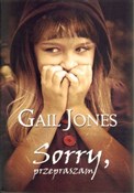 Sorry, prz... - Gail Jones -  polnische Bücher