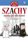Szachy Nau... - Adrianna Staniszewska, Urszula Staniszewska -  Książka z wysyłką do Niemiec 
