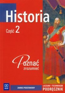 Obrazek Historia Poznać, zrozumieć Podręcznik Część 2 Zakres podstawowy Liceum i technikum