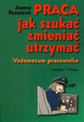 Praca jak ... - Joanna Rozmiarek - buch auf polnisch 