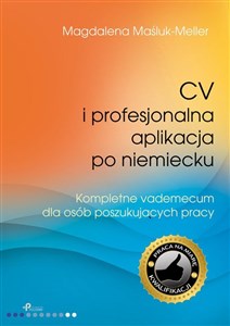 Bild von CV i profesjonalna aplikacja po niemiecku Kompletne vademecum dla osób poszukujących pracy