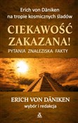 Polska książka : Ciekawość ... - Von Erich Daniken