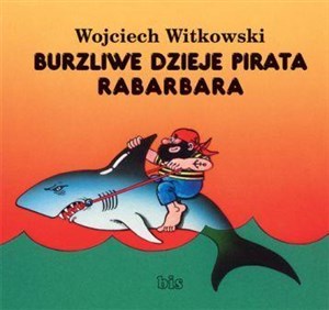 Obrazek Burzliwe dzieje pirata Rabarbara