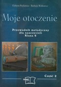 Polska książka : Moje otocz... - Elżbieta Pachowicz, Barbara Walkowicz