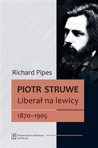Obrazek Piotr Struwe Liberał na lewicy 1870-1905 (tom 1)
