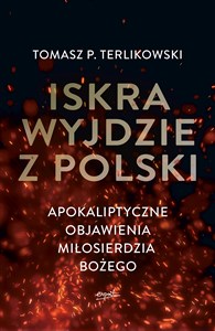 Bild von Iskra wyjdzie z Polski Apokaliptyczne objawienia Miłosierdzia Bożego