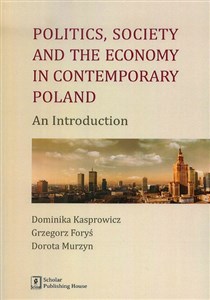 Bild von Politics Society and the economy in contemporary Poland An Introduction