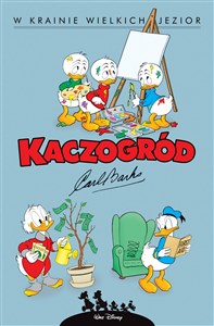 Obrazek Kaczogród. Carl Barks. W krainie wielkich jezior i inne historie z lat 1956-1957