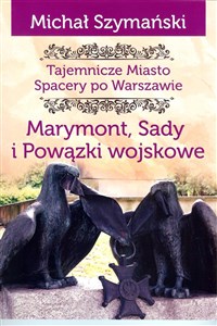 Obrazek Marymont Sady i Powązki Wojskowe Tajemnicze miasto Spacery po Warszawie