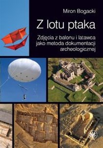 Bild von Z lotu ptaka Zdjęcia z balonu i latawca jako metoda dokumentacji archeologicznej