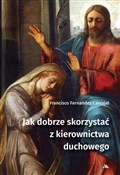 Polska książka : Jak dobrze... - Francisco Fernandez-Carvajal