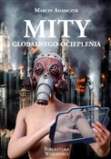 Książka : Mity globa... - Marcin Adamczyk