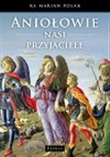 Książka : Aniołowie ... - Marian Polak