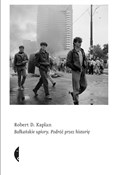 Bałkańskie... - Robert D. Kaplan -  polnische Bücher