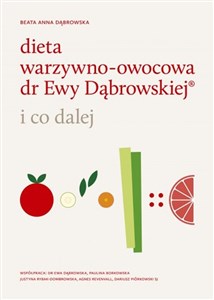 Obrazek Dieta warzywno-owocowa dr Ewy Dąbrowskiej i co dalej