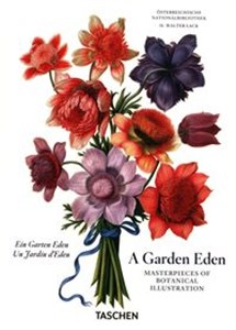 Bild von A Garden Eden. Masterpieces of Botanical Illustration. 40th Ed.