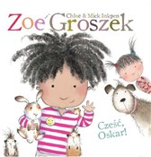 Książka : Zoe i Gros... - Chloe Inkpen, Mick Inkpen