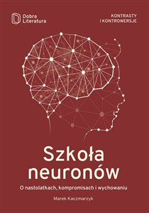 Bild von Szkoła neuronów O nastolatkach, kompromisach i wychowaniu