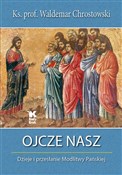 Ojcze nasz... - Waldemar Chrostowski - buch auf polnisch 