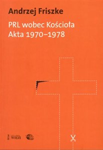 Bild von PRL wobec kościoła Akta 1970-1978