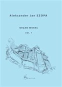 Organ Work... - Aleksander Jan Szopa -  fremdsprachige bücher polnisch 