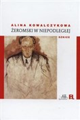 Polska książka : Żeromski w... - Alina Kowalczykowa