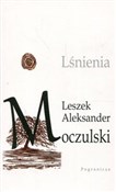 Polska książka : Lśnienia - Leszek Aleksander Moczulski
