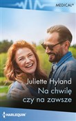 Książka : Na chwilę ... - Juliette Hyland