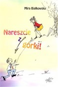 Polska książka : Nareszcie ... - Mira Białkowska
