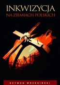 Inkwizycja... - Szymon Wrzesiński -  polnische Bücher