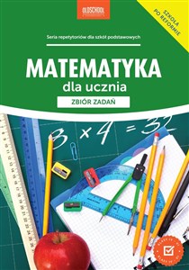 Obrazek Matematyka dla ucznia Zbiór zadań