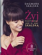 Polnische buch : Żyj pozyty... - Dagmara Skalska