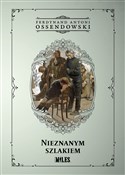Nieznanym ... - Antoni Ferdynand Ossendowski -  polnische Bücher