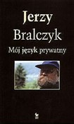 Polska książka : Mój język ... - Jerzy Bralczyk