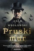 Książka : Pruski Mur... - Adam Węgłowski