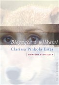 Biegnąca z... - Clarissa Pinkola Estes -  polnische Bücher