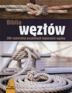 Obrazek Biblia węzłów 200 najbardziej przydatnych żeglarskich węzłów