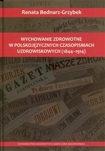 Bild von Wychowanie zdrowotne w polskojęzycznych czasopismach uzdrowiskowych 1844-1914