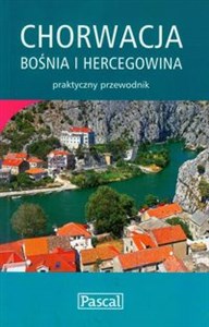 Obrazek Chorwacja, Bośnia i Hercegowina przewodnik praktyczny