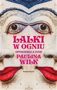 Polnische buch : Lalki w og... - Paulina Wilk