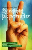 Żyj najlep... - Maria Jagas, Maciej Kozioł - buch auf polnisch 