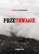 Polnische buch : Przetrwani... - Janusz Łukaszewski
