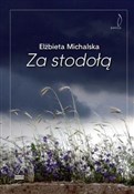 Książka : Za stodołą... - Elżbieta Michalska